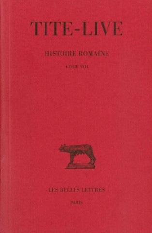 Kniha Tite-Live, Histoire Romaine: Livre VIII Raymond Bloch