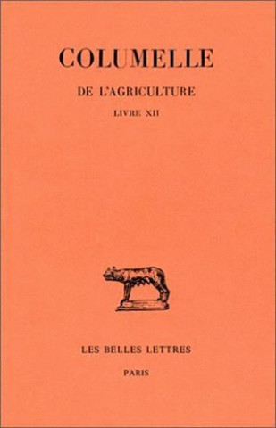 Kniha Columelle, de L'Agriculture. Livre XII Jacques Andre