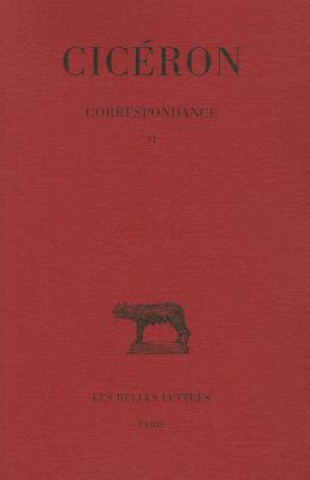 Buch Ciceron, Correspondance: (Mars 49 - Avril 46 Avant J.-C.) Jean Beaujeu