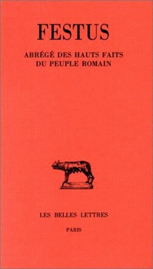 Kniha Festus, Abrege Des Hauts Faits Du Peuple Romain Marie-Pierre Arnaud-Lindet