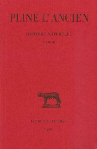 Book Pline L'Ancien, Histoire Naturelle: Livre III. Hubert Zehnacker