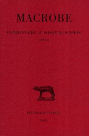 Kniha Macrobe, Commentaire Au Songe de Scipion. Tome II: Livre II M. Armisen-Marchetti