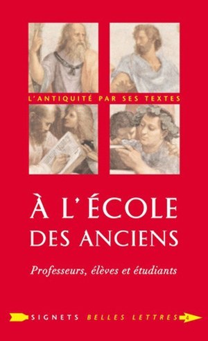 Kniha A L'Ecole Des Anciens: Professeurs, Eleves Et Etudiants Laurent Pernot