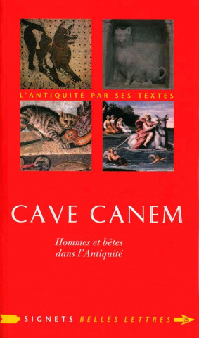 Kniha Cave Canem: Hommes Et Betes Dans L'Antiquite Jean-Louis Poirier