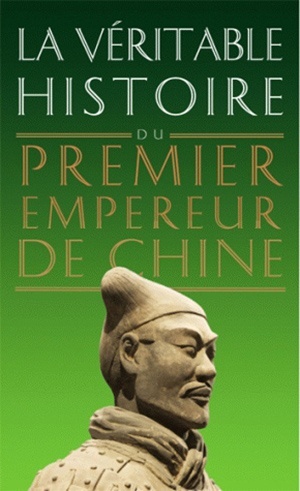 Könyv La Veritable Histoire Du Premier Empereur de Chine Damien Chaussende