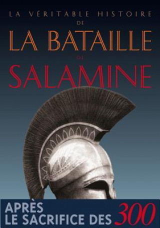 Carte La Veritable Histoire de La Bataille de Salamine Jean Malye