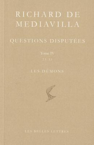 Kniha Richard de Mediavilla, Questions Disputees. Tome IV: 23-31 Les Demons Alain Boureau