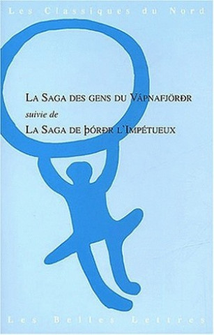 Kniha La Saga Des Gens Du Vapnafjordur: Suivie de La Saga de Thordur L'Impetueux. Jean Renaud