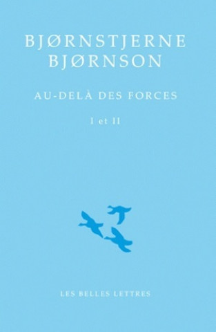 Kniha Au-Dela Des Forces I Et II Bjornstjerne Bjorson