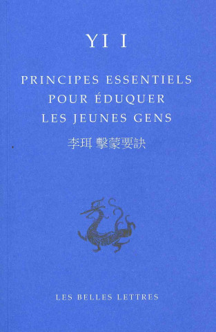 Carte Yi I Yulgok, Principes Essentiels Pour Eduquer Les Jeunes Gens Yi I. Yulgok