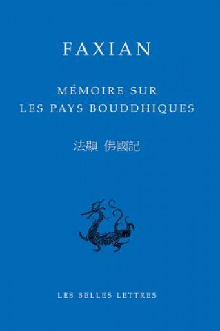 Kniha Faxian, Memoire Sur Les Pays Bouddhiques Jean-Pierre Drege