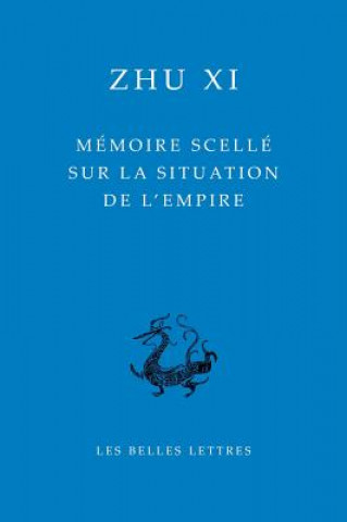 Kniha Memoire Scelle Sur La Situation de L'Empire XI Zhu
