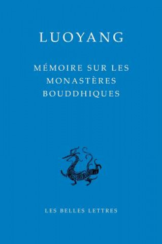 Könyv Memoire Sur Les Monasteres Bouddhiques de Luoyang Yang Xuanzhi