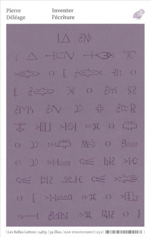 Kniha Inventer L'Ecriture: Rituels Prophetiques Et Chamaniques Des Indiens D'Amerique Du Nord, Xviie-Xixe Siecles Pierre Deleage