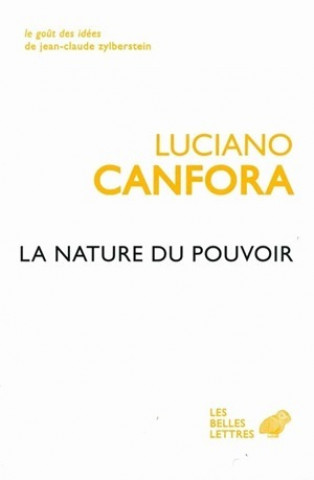 Kniha La Nature Du Pouvoir Luciano Canfora