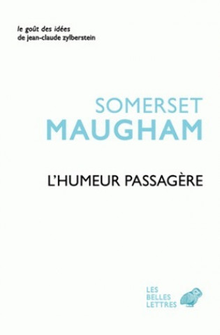 Könyv L'Humeur Passagere: Suivi de L'Art de La Nouvelle William Somerset Maugham