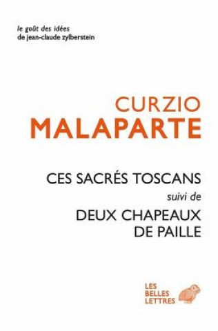 Kniha Ces Sacres Toscans Suivi de Deux Chapeaux de Paille D'Italie Curzio Malaparte