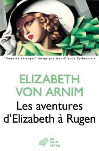 Carte Les Aventures D'Elizabeth a Rugen Elizabeth Von Arnim