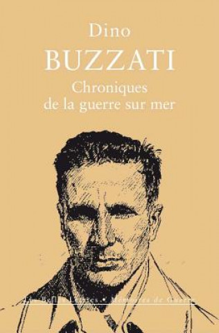 Libro Chroniques de La Guerre Sur Mer Dino Buzzati