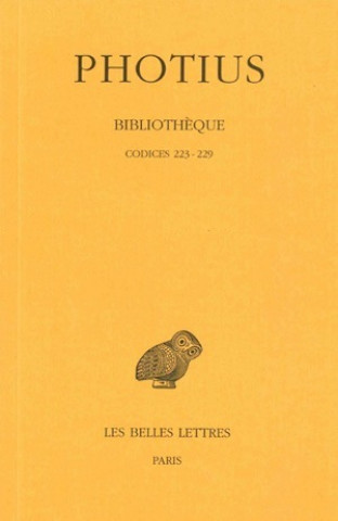 Buch Photius, Bibliotheque: Tome IV: Codices 223-229. R. Henry