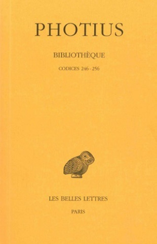 Książka Photius, Bibliotheque: Tome VII: Codices 246-256. R. Henry