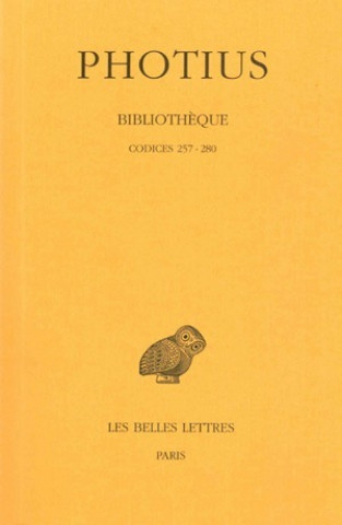 Книга Photius, Bibliotheque: Tome VIII: Codices 257-280. R. Henry