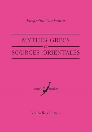 Книга Mythes Grecs Et Sources Orientales Jacqueline Duchemin
