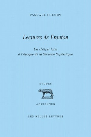 Carte Lectures de Fronton: Un Rheteur Latin A L'Epoque de La Seconde Sophistique Jean-Louis Ferrary