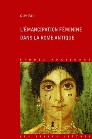 Carte L'Emancipation Feminine Dans La Rome Antique Guy Fau