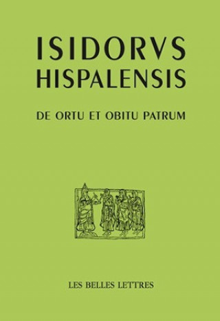 Könyv Isidore de Seville, de Ortu Et Obitu Patrum Seville Isidore De