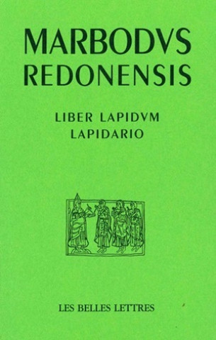 Carte Marbode de Rennes, Liber Lapidum / Lapidario Maria Esthera Herrera