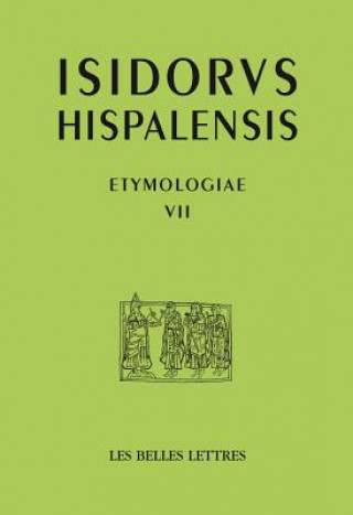 Kniha Isidore de Seville, Etymologies VII: Dieu, Les Anges, Les Saints/ de Deo, Angelis Et Sanctis Seville Isidore De