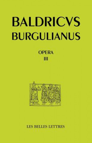 Kniha Baudri de Bourgueil, Opera III. Oeuvres En Prose (Textes Hagiographiques) Bourgueil Baudri De