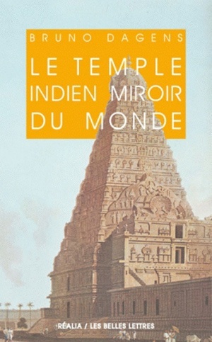 Kniha Le Temple Indien Miroir Du Monde Bruno Dagens
