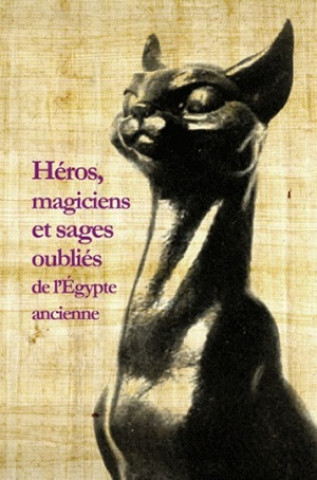 Libro Heros, Magiciens Et Sages Oublies de L'Egypte Ancienne Damien Agut