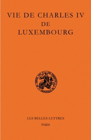Kniha Vie de Charles IV de Luxembourg Pierre Monnet