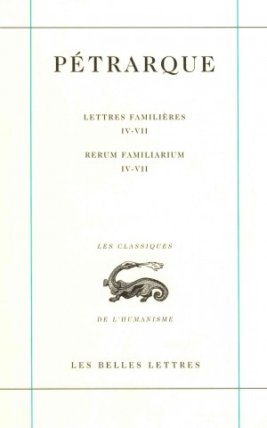 Kniha Petrarque, Lettres Familieres. Tome II: Livres IV-VII / Rerum Familiarium. Libri IV-VII Pierre Laurens