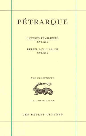 Kniha Petrarque, Lettres Familieres. Tome V: Livres XVI-XIX / Rerum Familiarium. Libri XVI-XIX F. La Brasca