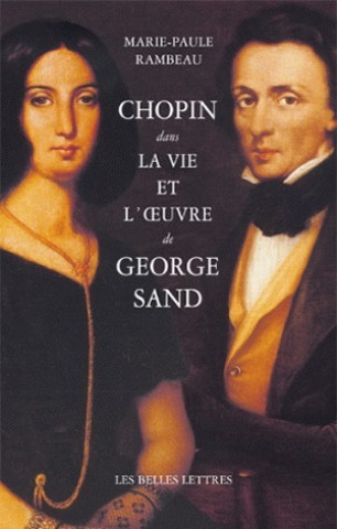 Knjiga Chopin Dans La Vie Et L'Oeuvre de George Sand Marie-Paule Rambeau