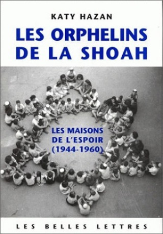 Carte Les Orphelins de La Shoah: Les Maisons de L'Espoir (1944-1960) Henrik