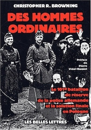 Książka Des Hommes Ordinaires Christopher R. Browning