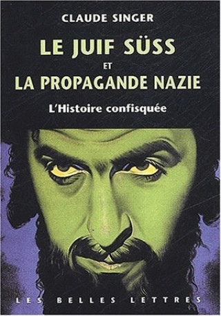 Książka Le Juif Suss Et La Propagande Nazie: L'Histoire Confisquee. Claude Singer