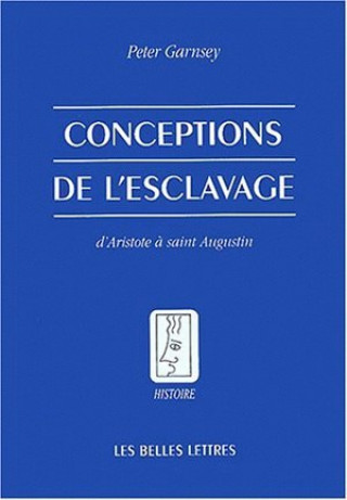 Książka Conceptions de L'Esclavage D'Aristote a Saint Augustin Peter Garnsey