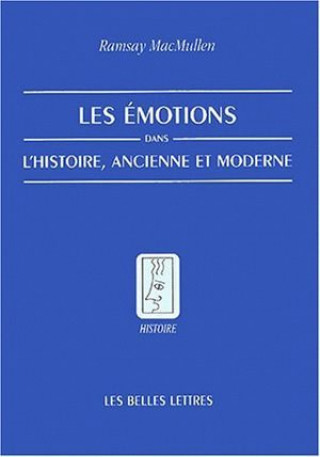 Buch Les Emotions Dans L'Histoire, Ancienne Et Moderne Ramsay MacMullen