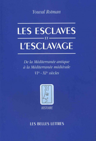 Книга Les Esclaves Et L'Esclavage: de La Mediterranee Antique a la Mediterranee Medievale - Vie - XIE Siecles Youval Rotman