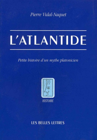 Carte L'Atlantide: Petite Histoire D'Un Mythe Platonicien Pierre Vidal-Naquet