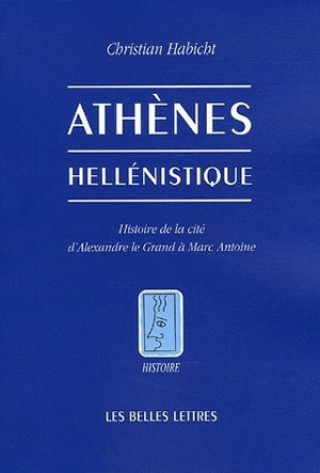 Kniha Athenes Hellenistique Christian Habicht