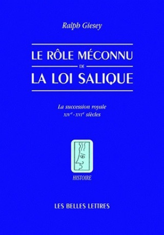 Carte Le Role Meconnu de La Loi Salique Ralph E. Giesey