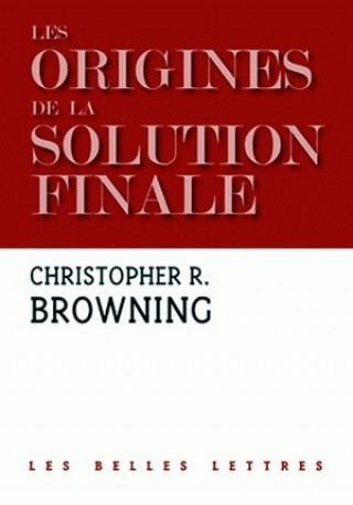 Kniha Les Origines de La Solution Finale Christopher R. Browning