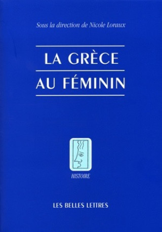 Kniha La Grece Au Feminin Nicole Loraux